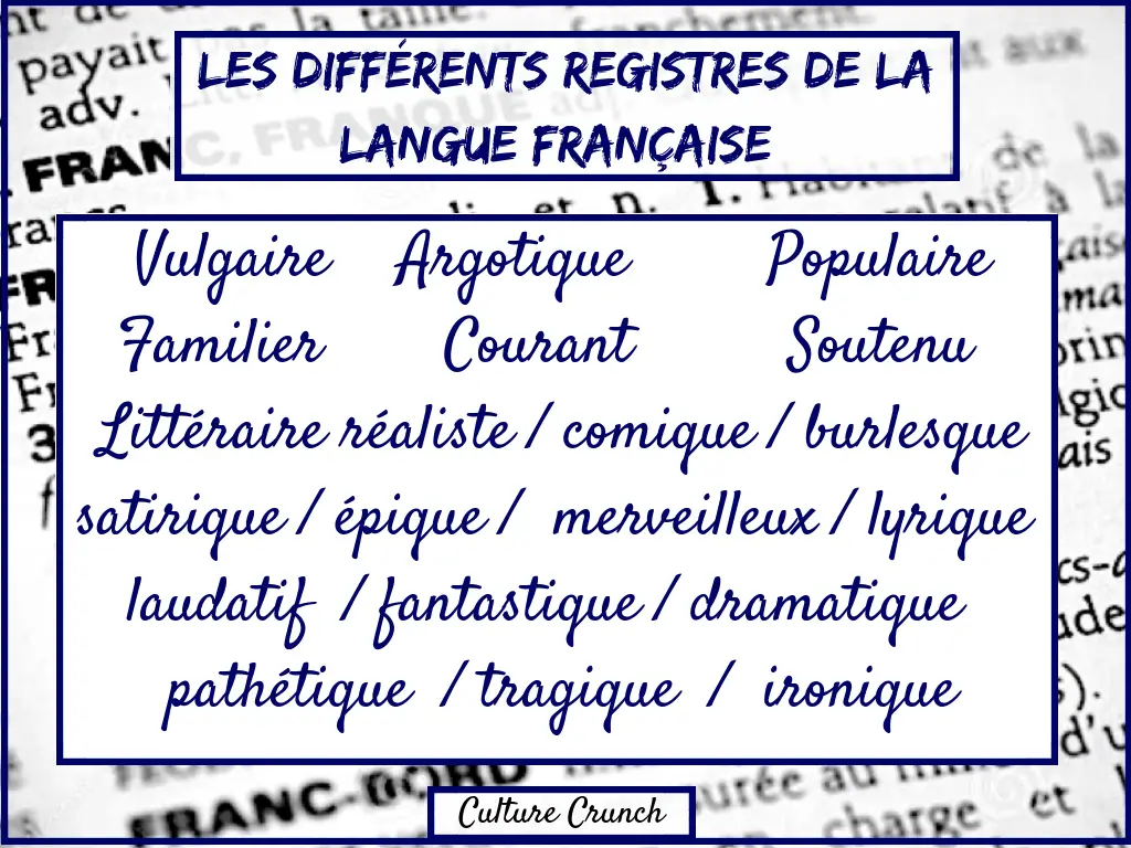 LES DIFFÉRENTS REGISTRES DE LA LANGUE FRANÇAISE - CULTURE CRUNCH